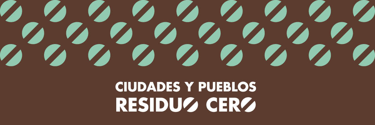 Ciudades y Pueblos Residuo Cero / Economía Circular